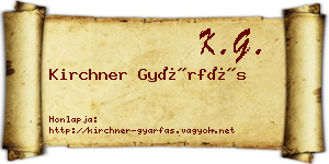 Kirchner Gyárfás névjegykártya